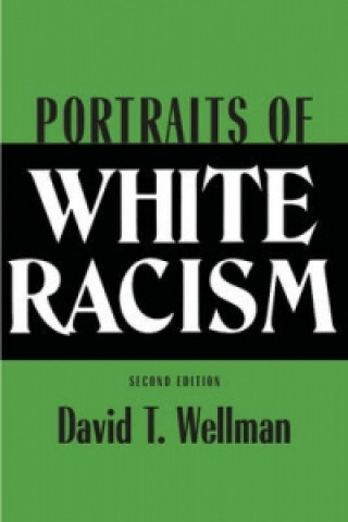 Książka Portraits of White Racism David T. Wellman