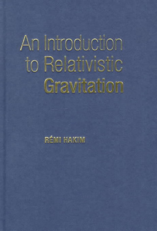 Knjiga Introduction to Relativistic Gravitation Remi Hakim