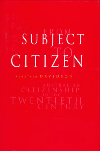 Book From Subject to Citizen Alastair Davidson