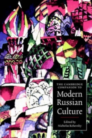Carte Cambridge Companion to Modern Russian Culture 