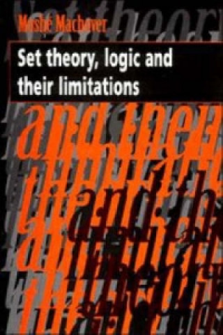 Buch Set Theory, Logic and their Limitations Moshe Machover