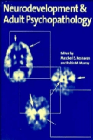 Könyv Neurodevelopment and Adult Psychopathology 