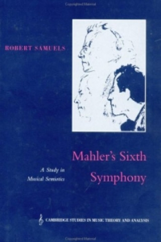 Kniha Mahler's Sixth Symphony Robert Samuels
