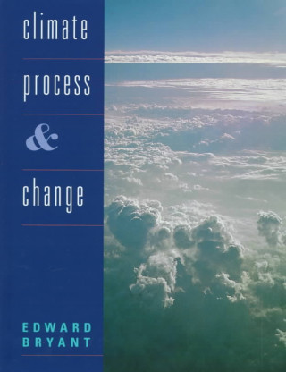 Kniha Climate Process and Change Edward Bryant