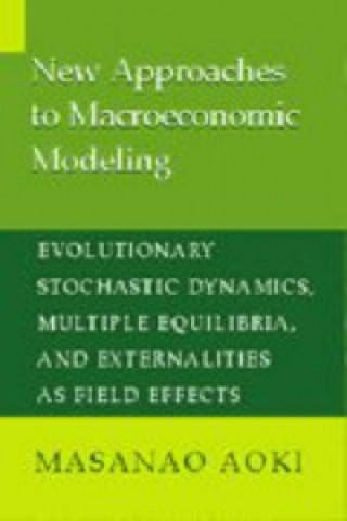 Könyv New Approaches to Macroeconomic Modeling Masanao Aoki
