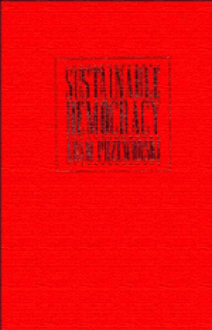 Knjiga Sustainable Democracy Adam Przeworski