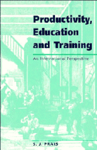 Книга Productivity, Education and Training S. J. Prais