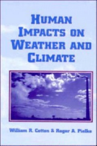 Kniha Human Impacts on Weather and Climate Roger A. Pielke