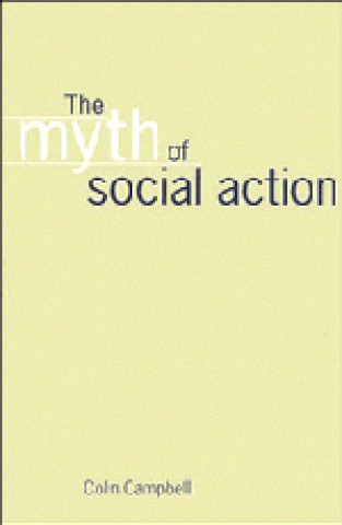 Kniha Myth of Social Action Colin Campbell