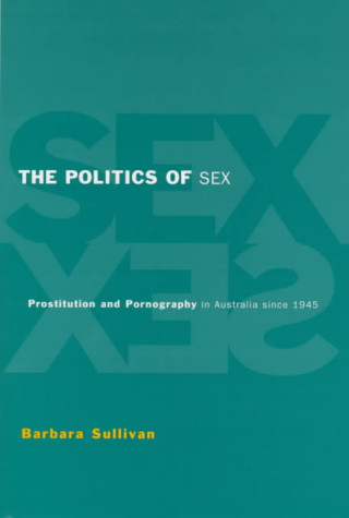 Buch Politics of Sex Barbara Ann Sullivan