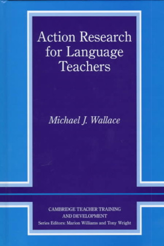 Carte Action Research for Language Teachers Michael J. Wallace