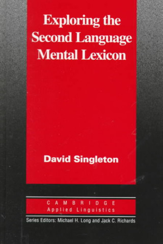Buch Exploring the Second Language Mental Lexicon David Singleton