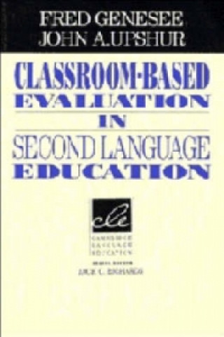 Carte Classroom-Based Evaluation in Second Language Education John A. Upshur