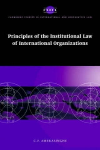 Kniha Principles of the Institutional Law of International Organizations C. F. Amerasinghe