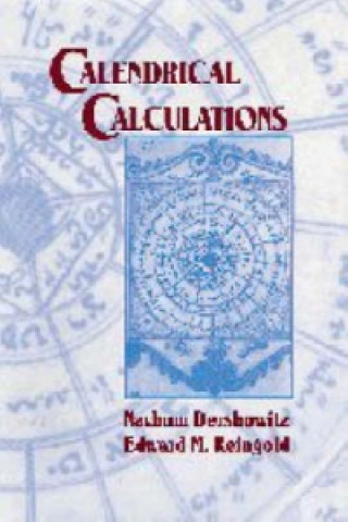 Könyv Calendrical Calculations Edward M. Reingold