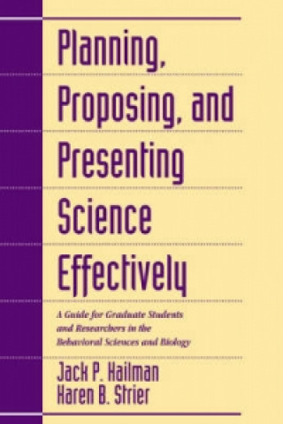 Kniha Planning, Proposing, and Presenting Science Effectively Karen B. Strier