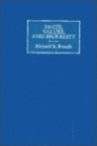 Kniha Facts, Values, and Morality Richard B. Brandt