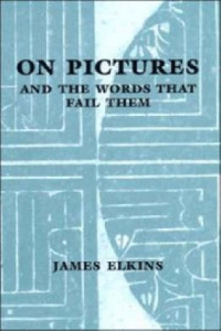 Carte On Pictures and the Words that Fail Them James Elkins
