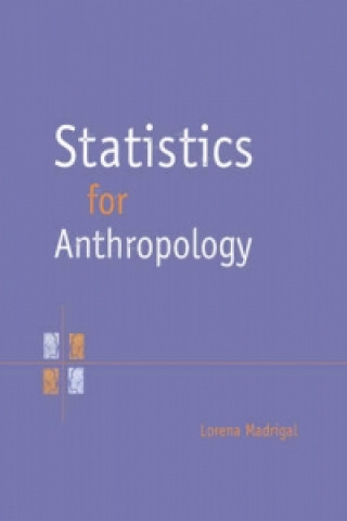 Kniha Statistics for Anthropology Lorena Madrigal