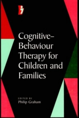 Книга Cognitive-Behaviour Therapy for Children and Families 