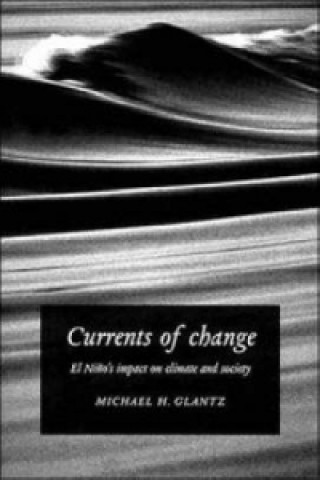 Kniha Currents of Change Michael H. Glantz