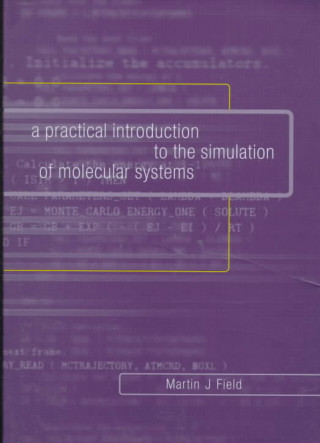 Carte Practical Introduction to the Simulation of Molecular Systems Martin J. Field