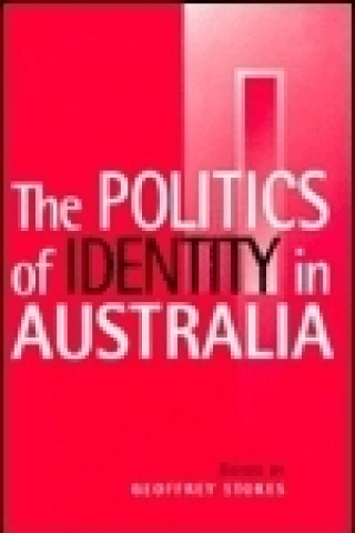 Книга Politics of Identity in Australia 