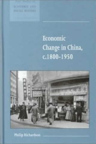 Livre Economic Change in China, c.1800-1950 Philip Richardson