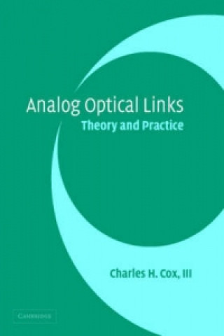 Knjiga Analog Optical Links Charles H. Cox