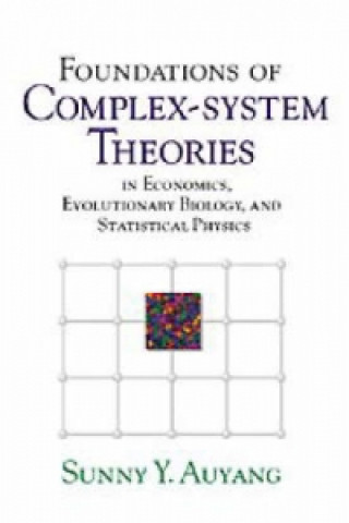 Kniha Foundations of Complex-system Theories Sunny Y. Auyang