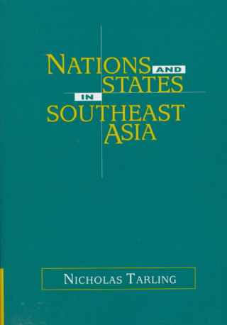 Książka Nations and States in Southeast Asia Nicholas Tarling