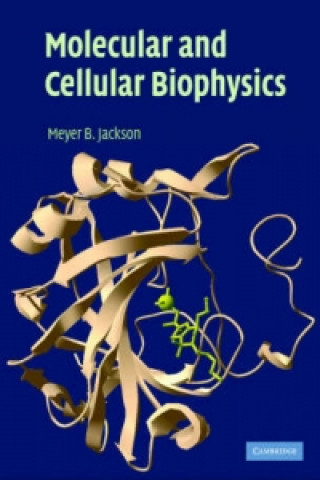 Książka Molecular and Cellular Biophysics Meyer B. Jackson