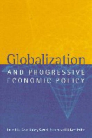 Kniha Globalization and Progressive Economic Policy 