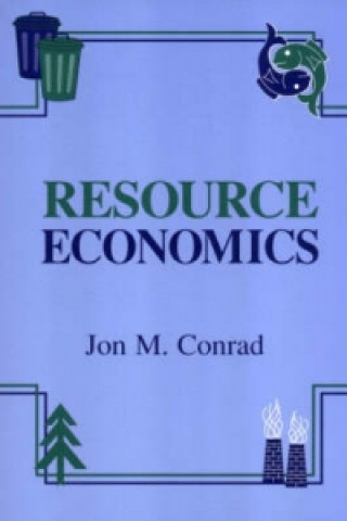 Kniha Resource Economics Jon M. Conrad