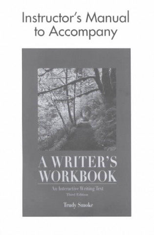 Kniha Writer's Workbook Instructor's Manual Trudy Smoke