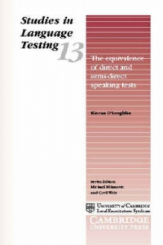 Carte Equivalence of Direct and Semi-Direct Speaking Tests Kieran J. O'Loughlin