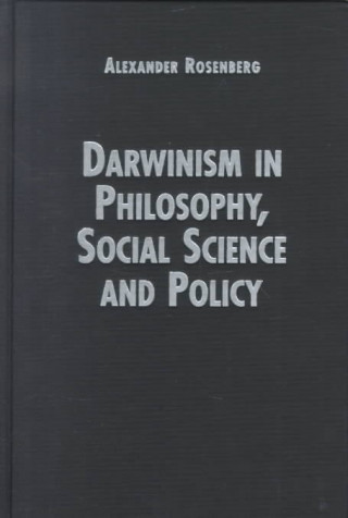 Kniha Darwinism in Philosophy, Social Science and Policy Alexander Rosenberg