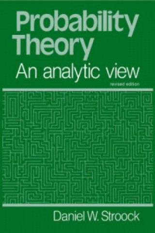 Book Probability Theory, an Analytic View Daniel W. Stroock