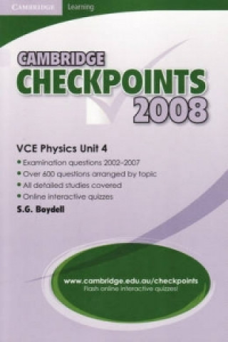 Carte Cambridge Checkpoints VCE Physics Unit 4 2008 Sydney Boydell