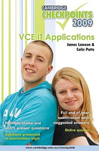 Carte Cambridge Checkpoints VCE IT Applications 2009 James Lawson