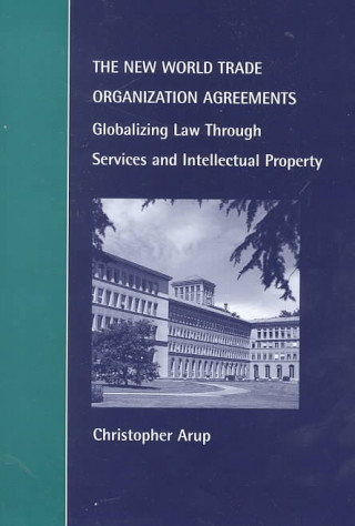 Carte New World Trade Organization Agreements Christopher Jon Arup