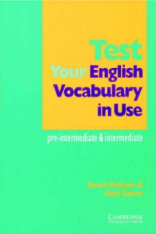 Carte Test your English Vocabulary in Use: Pre-intermediate and Intermediate Ruth Gairns