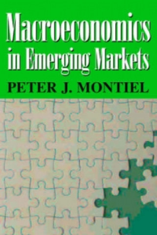 Kniha Macroeconomics in Emerging Markets Peter J. Montiel