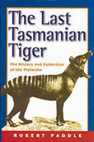 Carte Last Tasmanian Tiger Robert Paddle
