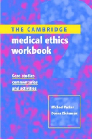 Knjiga Cambridge Medical Ethics Workbook Donna Dickenson