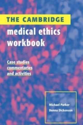 Kniha Cambridge Medical Ethics Workbook Donna Dickenson