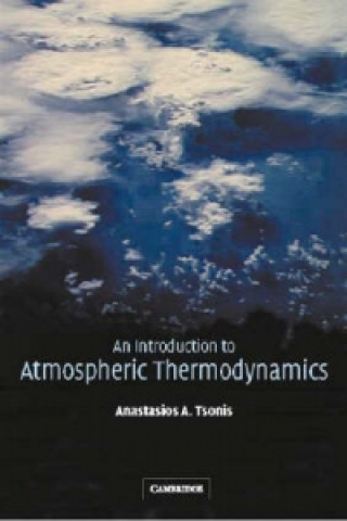 Książka Introduction to Atmospheric Thermodynamics Anastasios A. Tsonis