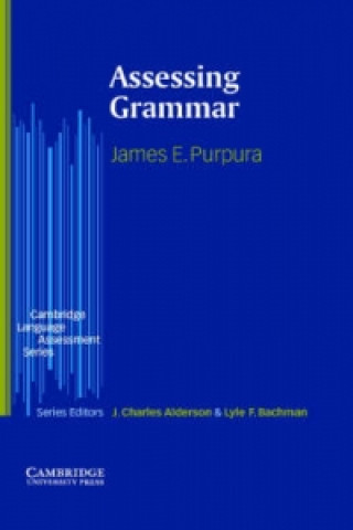 Kniha Assessing Grammar James E. Purpura