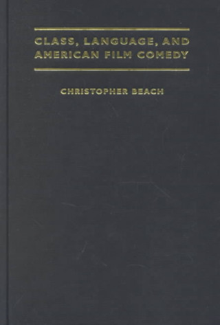 Book Class, Language, and American Film Comedy Christopher Beach