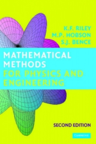 Książka Mathematical Methods for Physics and Engineering S. J. Bence